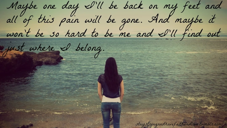 back yourself and belong where you be happy!